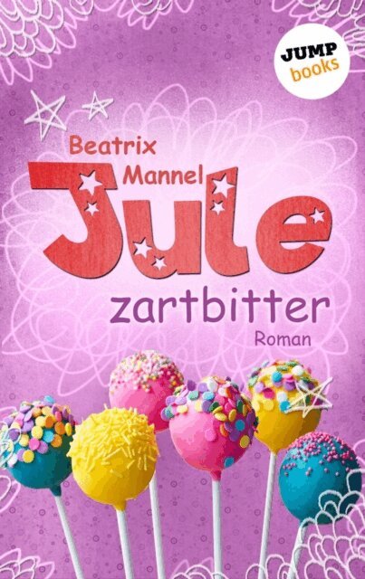Beatrix Mannel - Jule - Band 4: Zartbitter, E-bok