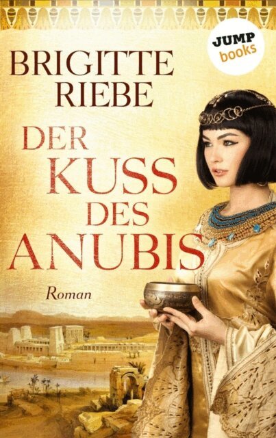 Brigitte Riebe - Der Kuss des Anubis, E-bok