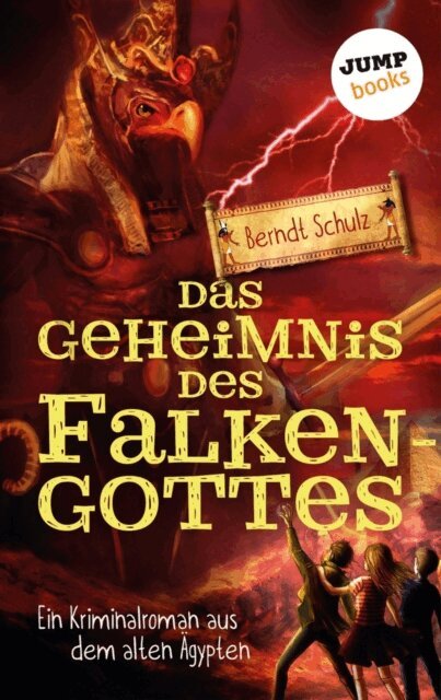 Berndt Schulz - Das Geheimnis des Falkengottes, E-bok
