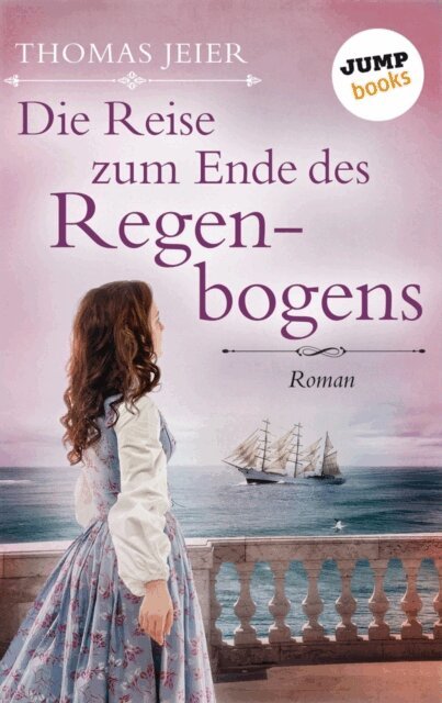 Thomas Jeier - Die Reise zum Ende des Regenbogens, E-bok