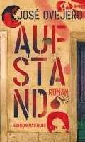José Ovejero - Aufstand, Inbunden