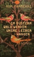 Ava Farmehri - Im düstern Wald werden unsre Leiber hängen, Häftad