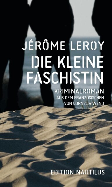 Jerome Leroy - Die kleine Faschistin, E-bok