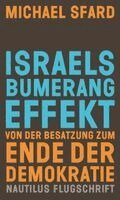 Michael Sfard - Israels Bumerangeffekt. Von der Besatzung zum Ende der Demokratie, Häftad. Tillgänglighet: Lägg i varukorg