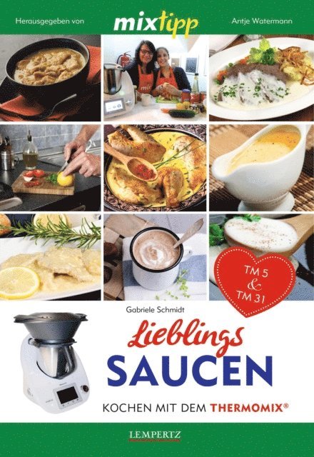 Gabriele Schmidt, Antje Watermann - MIXtipp Lieblings-Saucen, E-bok