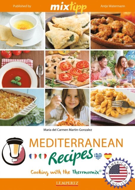 Maria del Carmen Martin-Gonzales, Antje Watermann - MIXtipp Mediterranean Recipes (american english), E-bok