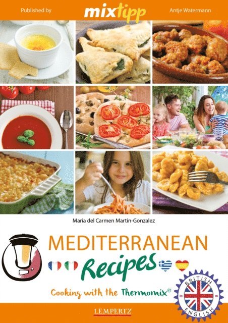 Maria del Carmen Martin-Gonzales, Antje Watermann - MIXtipp Mediterranean Recipes (british english), E-bok