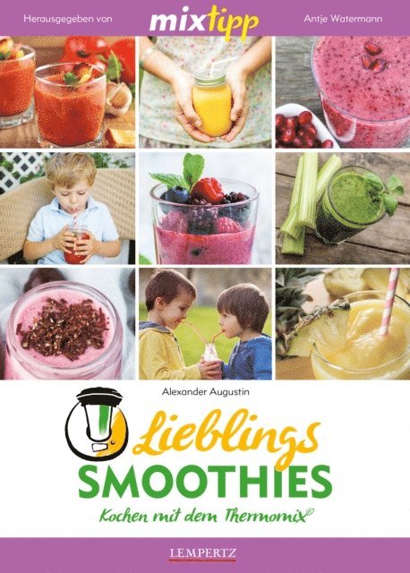 Alexander Augustin, Antje Watermann - MIXtipp Lieblings-Smoothies, E-bok