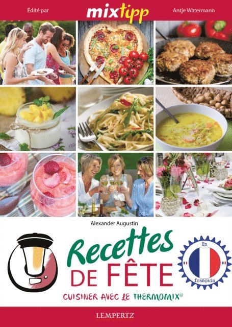 Alexander Augustin, Antje Watermann - MIXtipp: Recettes de Fete (francais), E-bok