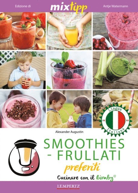 Alexander Augustin, Antje Watermann - MIXtipp:  SMOOTHIES-FRULLATI preferite (italiano), E-bok