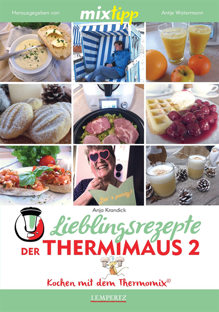 Anja Krandick, Antje Watermann - MIXtipp Lieblingsrezepte der Thermimaus 2, E-bok