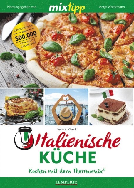 Sylvia Luhert, Antje Watermann - MIXtipp Italienische Küche, E-bok