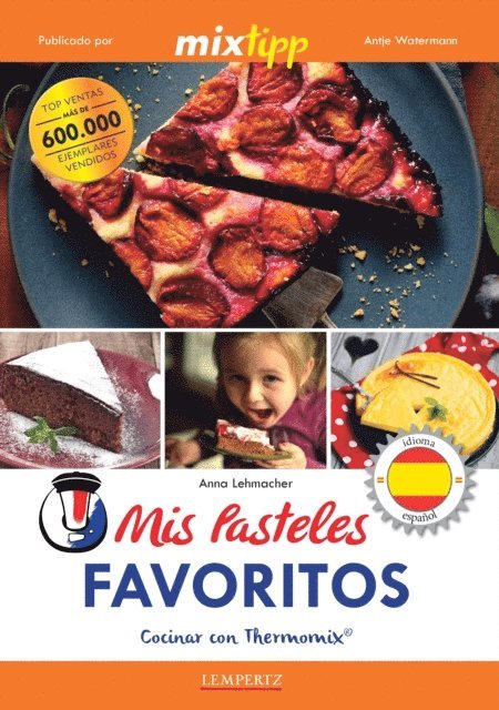 Anna Lehmacher, Antje Watermann - MIXtipp: Mis Pasteles Favoritos (español), E-bok