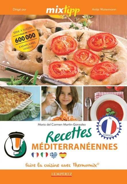 Maria del Carmen Martin-Gonzales, Antje Watermann - MIXtipp: Recettes Méditerranéennes (francais), E-bok