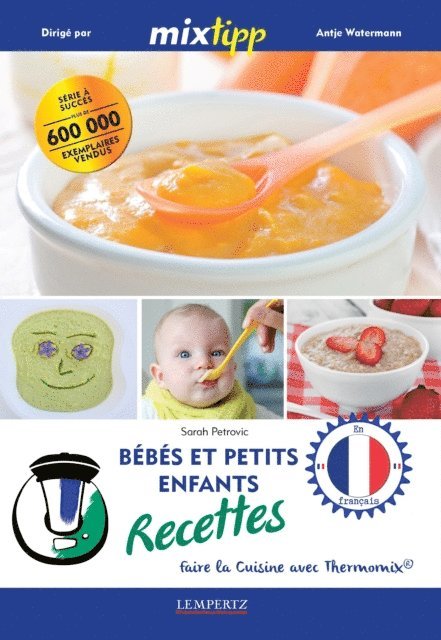 Sarah Petrovic, Antje Watermann - MIXtipp: Bébés et petits enfants Recettes (francais), E-bok