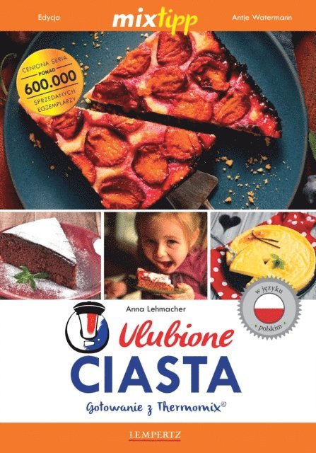 Maria del Carmen Martin-Gonzales, Antje Watermann - MIXtipp Ulubione Ciasta (polskim), E-bok