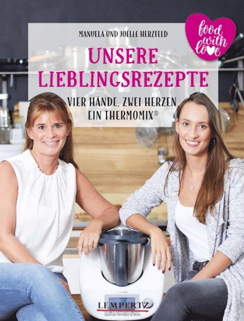 Joelle Herzfeld, Manuela Herzfeld - Herzfeld: Unsere Lieblingsrezepte, E-bok