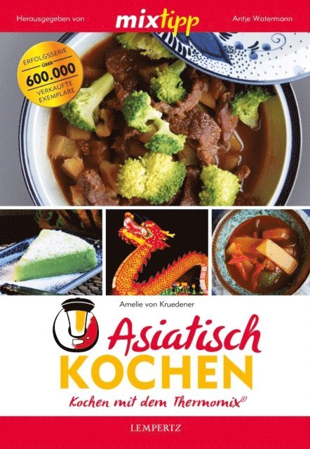 Amelie von Kruedener, Antje Watermann - MIXtipp Asiatisch kochen, E-bok