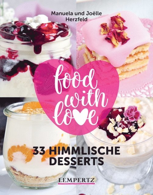 Joelle Herzfeld, Manuela Herzfeld - Herzfeld: 33 himmlische Desserts, E-bok