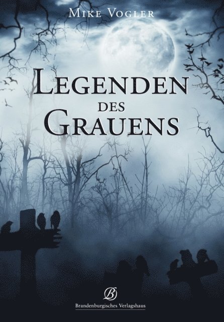Mike Vogler - Legenden des Grauens, E-bok