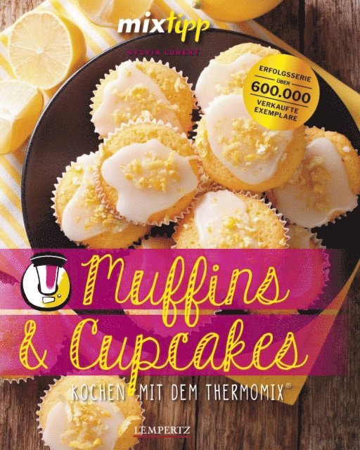 Sylvia Luhert, Antje Watermann - MIXtipp Muffins und Cupcakes, E-bok