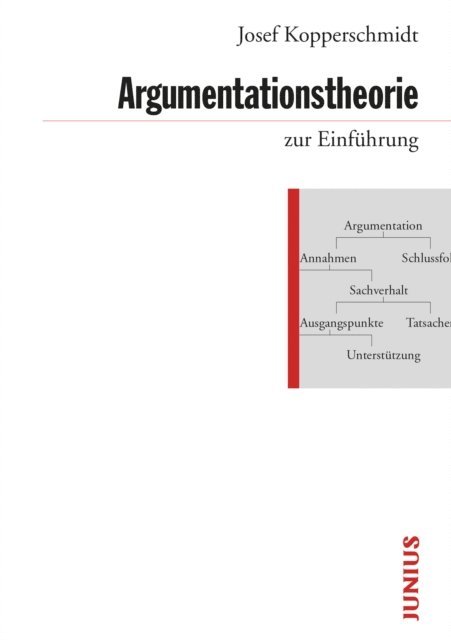 Josef Kopperschmidt - Argumentationstheorie zur Einführung, E-bok