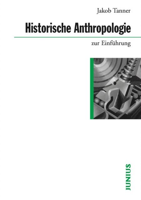 Jakob Tanner - Historische Anthropologie zur Einführung, E-bok
