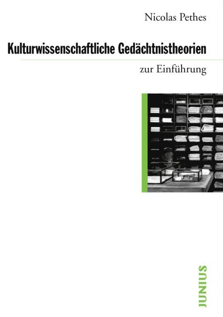 Nicolas Pethes - Kulturwissenschaftliche Gedächtnistheorien zur Einführung, E-bok