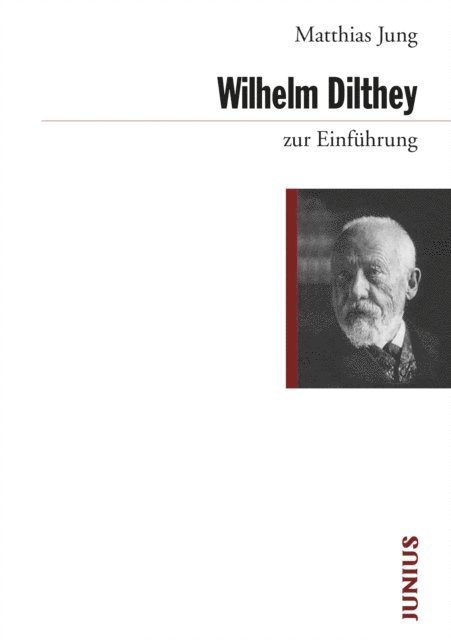 Matthias Jung - Wilhelm Dilthey zur Einführung, E-bok