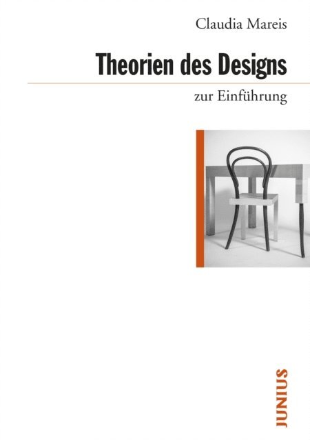 Claudia Mareis - Theorien des Designs zur Einführung, E-bok