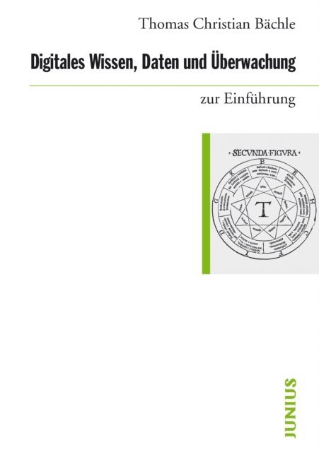 Thomas Christian Bachle - Digitales Wissen, Daten und Überwachung zur Einführung, E-bok