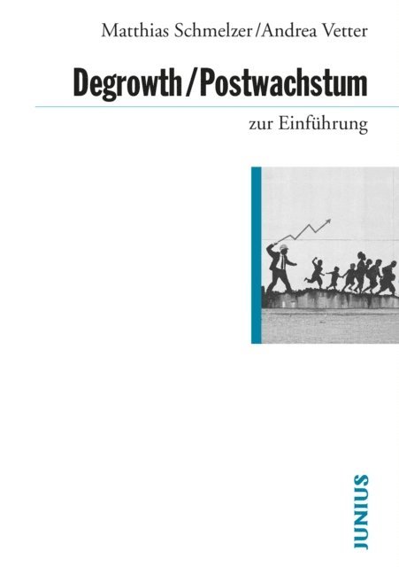 Andrea Vetter, Matthias Schmelzer - Degrowth/Postwachstum zur Einführung, E-bok