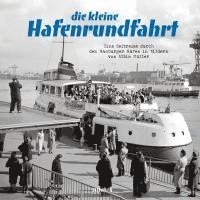 Bernd Nasner - die kleine Hafenrundfahrt, Inbunden. Tillgänglighet: Lägg i varukorg