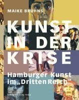 Maike Bruhns - Kunst in der Krise, Inbunden