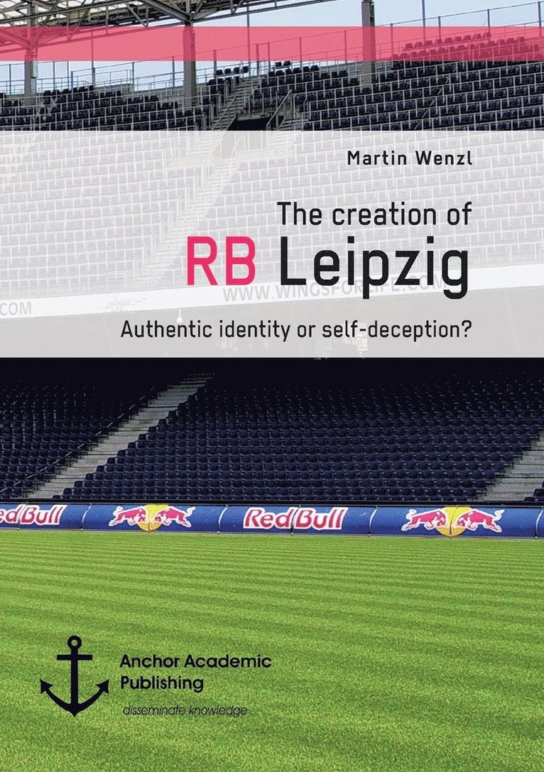 creation of RB Leipzig. Authentic identity or self-deception?