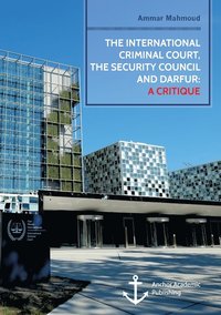 The International Criminal Court, the Security Council and Darfur