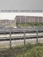 Christoph Naumann - Christoph Naumann: Noise, Inbunden. Tillgänglighet: Lägg i varukorg