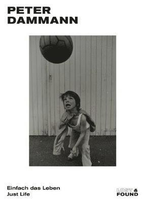 Peter Dammann - Peter Dammann: Just Life, Häftad
