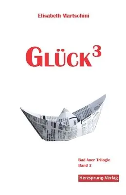 Elisabeth Martschini - Glück3, Häftad. Tillgänglighet: Lägg i varukorg