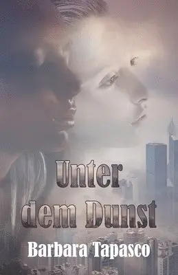 Barbara Tapasco - Unter dem Dunst, Häftad. Tillgänglighet: Tillfälligt slut