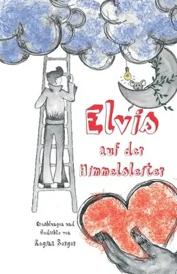 Regina Berger - Elvis auf der Himmelsleiter, Häftad. Tillgänglighet: Lägg i varukorg