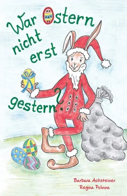Barbara Acksteiner - War Ostern nicht erst gestern?, E-bok. Tillgänglighet: Lägg i varukorg