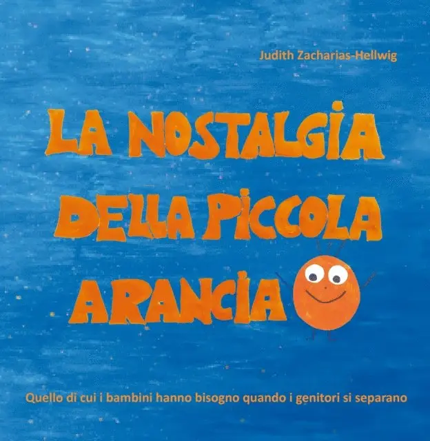 Judith Zacharias-Hellwig - La nostalgia della piccola Arancia, E-bok. Tillgänglighet: Lägg i varukorg