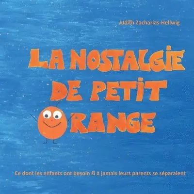 Judith Zacharias-Hellwig - nostalgie de petit Orange, Häftad. Tillgänglighet: Lägg i varukorg