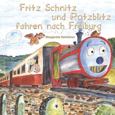 Heinichen, M: Fritz Schnitz und Potzblitz fahren nach Freibu, Häftad