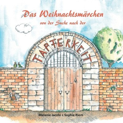 Jacobi, M: Weihnachtsmärchen von der Suche nach der Tapferke, Häftad