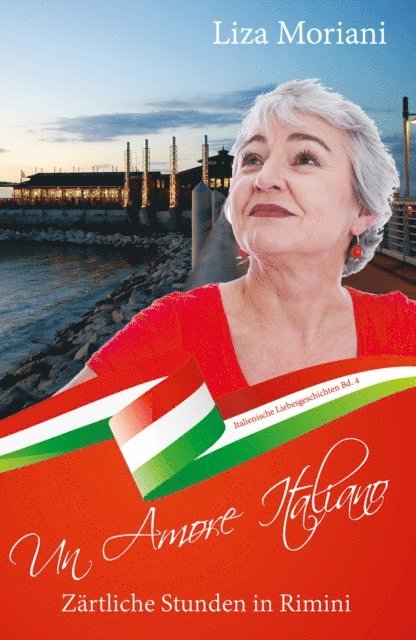 Liza Moriani - Zärtliche Stunden in Rimini - Un Amore Italiano, E-bok
