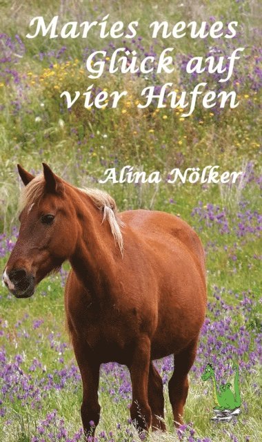 Alina Nolker - Maries neues Glück auf vier Hufen, E-bok