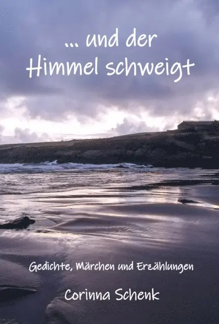 Corinna Schenk - ... und der Himmel schweigt, E-bok. Tillgänglighet: Lägg i varukorg
