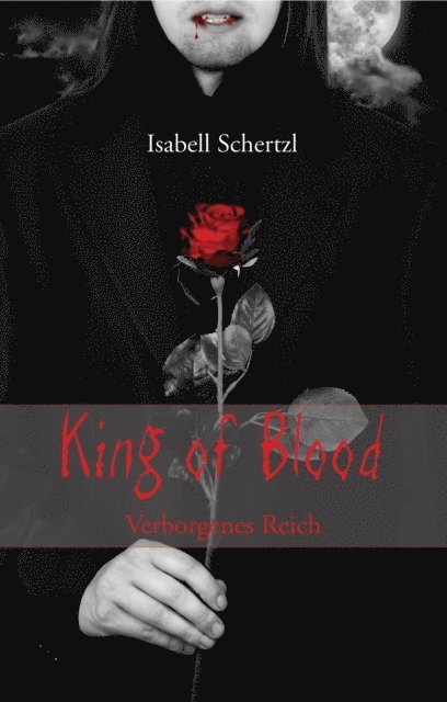 Isabell Schertzl - King of Blood, E-bok